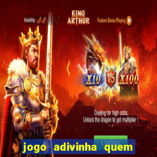 jogo adivinha quem sou eu